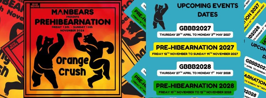 With MCR pride now behind us, don’t forget about Manbears Pre-Hibearnation in November